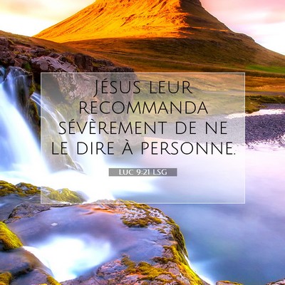 Luc 9:21 Verset biblique expliqué