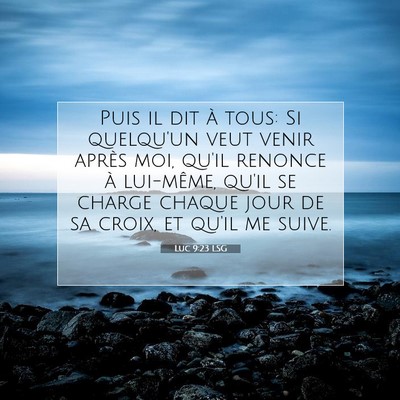 Luc 9:23 LSG Image du verset biblique