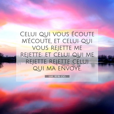 Luc 10:16 Verset biblique expliqué