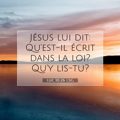 Luc 10:26 LSG Image du verset biblique