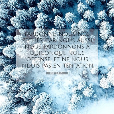 Luc 11:4 LSG Image du verset biblique