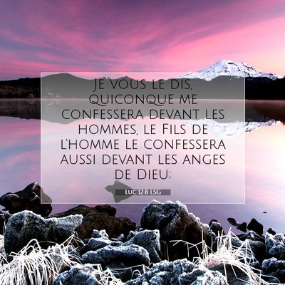 Luc 12:8 LSG Image du verset biblique