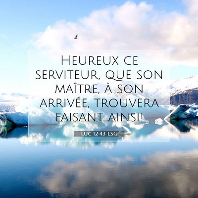 Luc 12:43 LSG Image du verset biblique