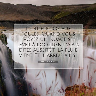 Luc 12:54 LSG Image du verset biblique