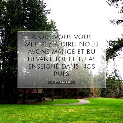 Luc 13:26 LSG Image du verset biblique