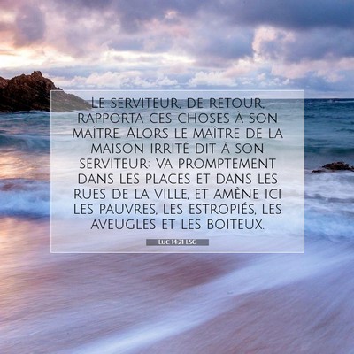 Luc 14:21 LSG Image du verset biblique