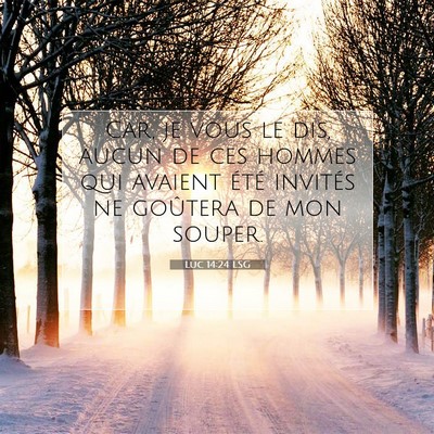 Luc 14:24 LSG Image du verset biblique