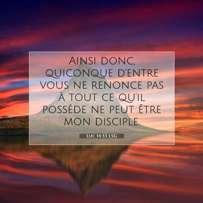 Luc 14:33 LSG Image du verset biblique