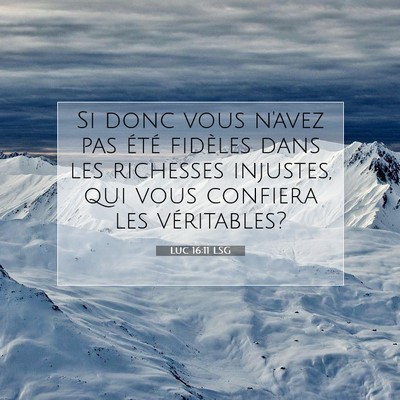 Luc 16:11 LSG Image du verset biblique