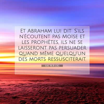 Luc 16:31 Verset biblique expliqué