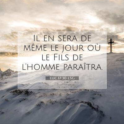 Luc 17:30 Verset biblique expliqué