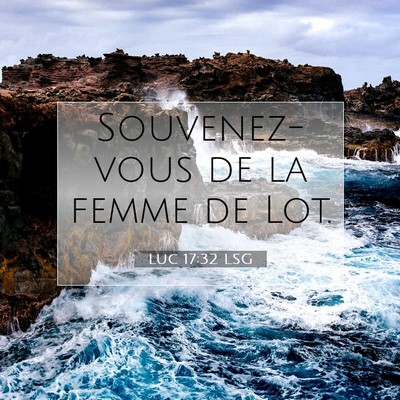 Luc 17:32 LSG Image du verset biblique