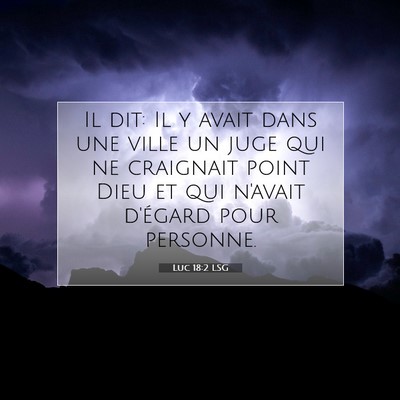 Luc 18:2 LSG Image du verset biblique