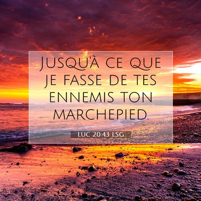 Luc 20:43 LSG Image du verset biblique