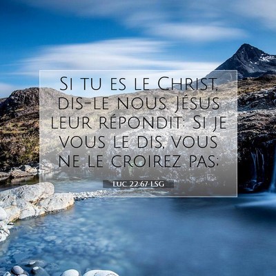 Luc 22:67 LSG Image du verset biblique