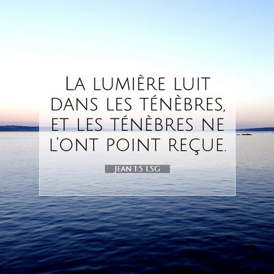 Jean 1:5 LSG Image du verset biblique