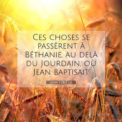 Jean 1:28 Verset biblique expliqué