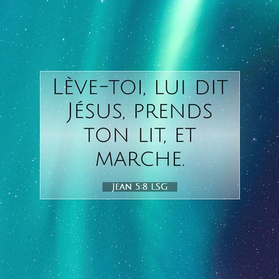 Jean 5:8 LSG Image du verset biblique