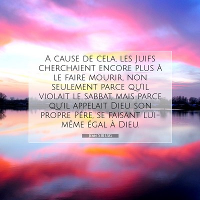 Jean 5:18 LSG Image du verset biblique