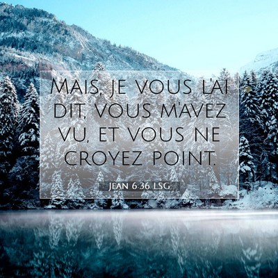 Jean 6:36 LSG Image du verset biblique