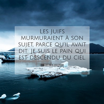 Jean 6:41 LSG Image du verset biblique