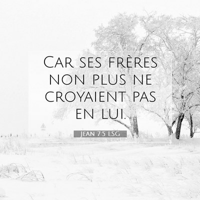 Jean 7:5 LSG Image du verset biblique