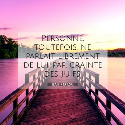 Jean 7:13 LSG Image du verset biblique