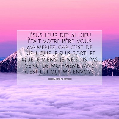 Jean 8:42 LSG Image du verset biblique