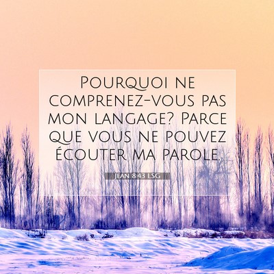 Jean 8:43 Verset biblique expliqué