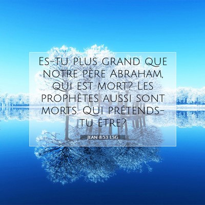 Jean 8:53 LSG Image du verset biblique