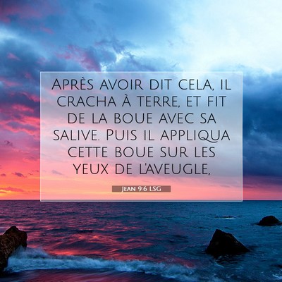 Jean 9:6 LSG Image du verset biblique