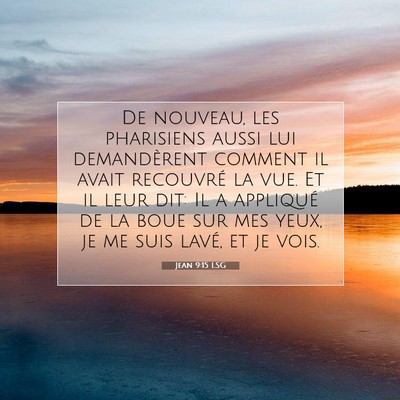 Jean 9:15 LSG Image du verset biblique