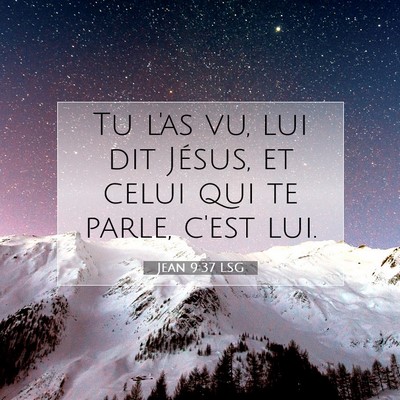 Jean 9:37 Verset biblique expliqué