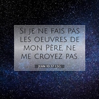 Jean 10:37 LSG Image du verset biblique