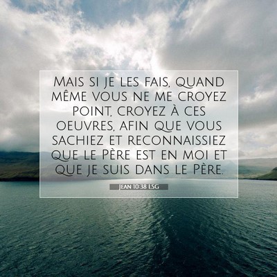 Jean 10:38 LSG Image du verset biblique