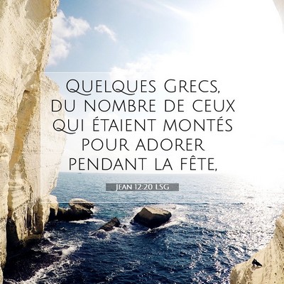 Jean 12:20 Verset biblique expliqué