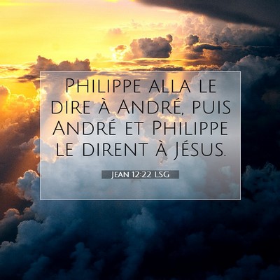 Jean 12:22 Verset biblique expliqué