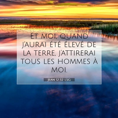 Jean 12:32 Verset biblique expliqué