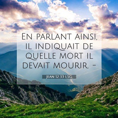 Jean 12:33 LSG Image du verset biblique