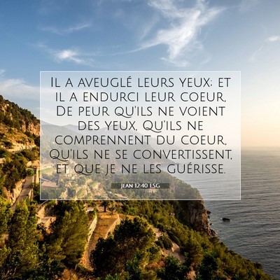 Jean 12:40 Verset biblique expliqué