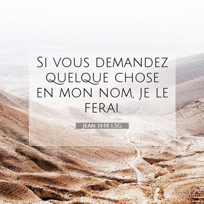 Jean 14:14 LSG Image du verset biblique