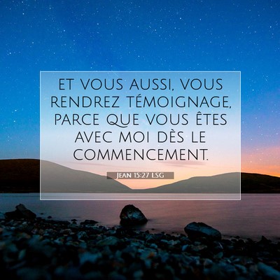 Jean 15:27 Verset biblique expliqué