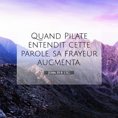 Jean 19:8 Verset biblique expliqué