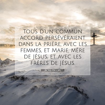 Actes 1:14 LSG Image du verset biblique