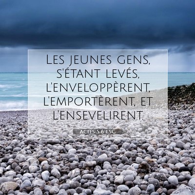 Actes 5:6 LSG Image du verset biblique