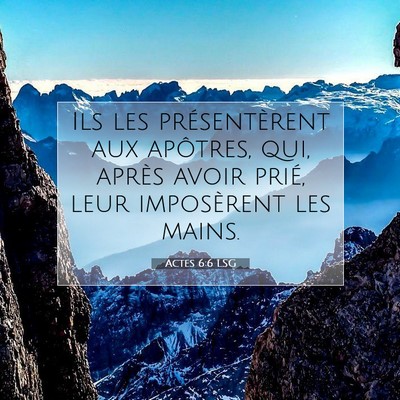 Actes 6:6 Verset biblique expliqué