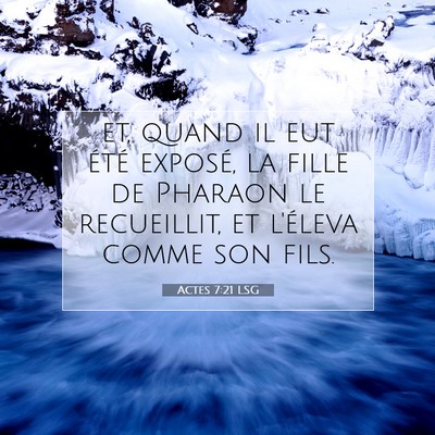 Actes 7:21 LSG Image du verset biblique