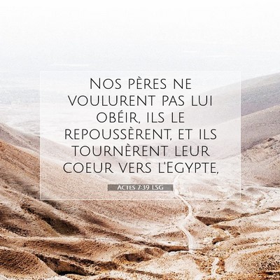 Actes 7:39 LSG Image du verset biblique