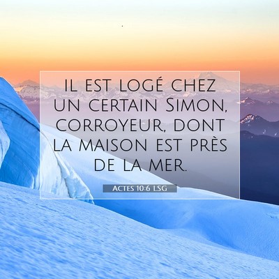 Actes 10:6 LSG Image du verset biblique