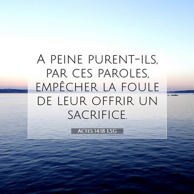 Actes 14:18 Verset biblique expliqué